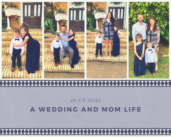 A Wedding and Mom Life